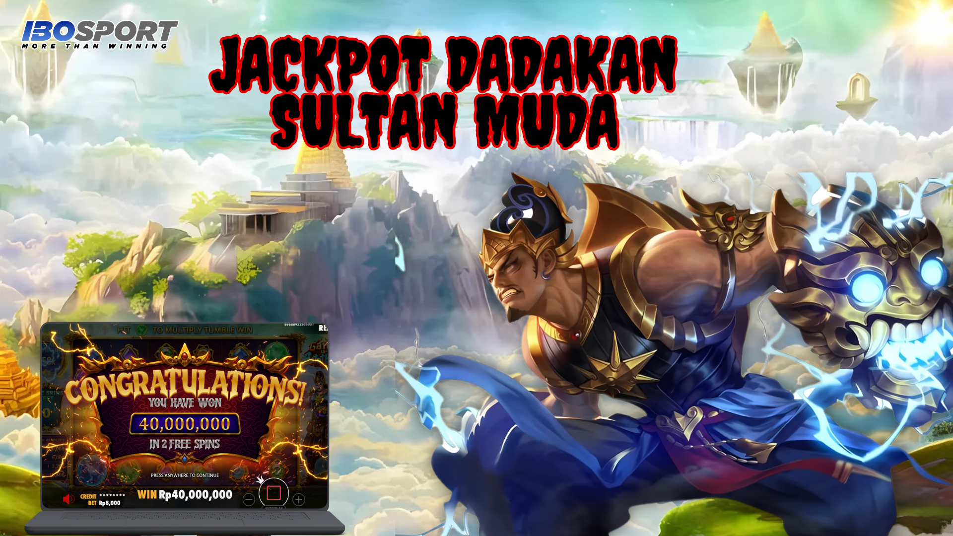 Maxwin 2x Spin! Member IBOSPORT ID sibo**88 Bawa Pulang 40 Juta di Gates of Gatot Kaca