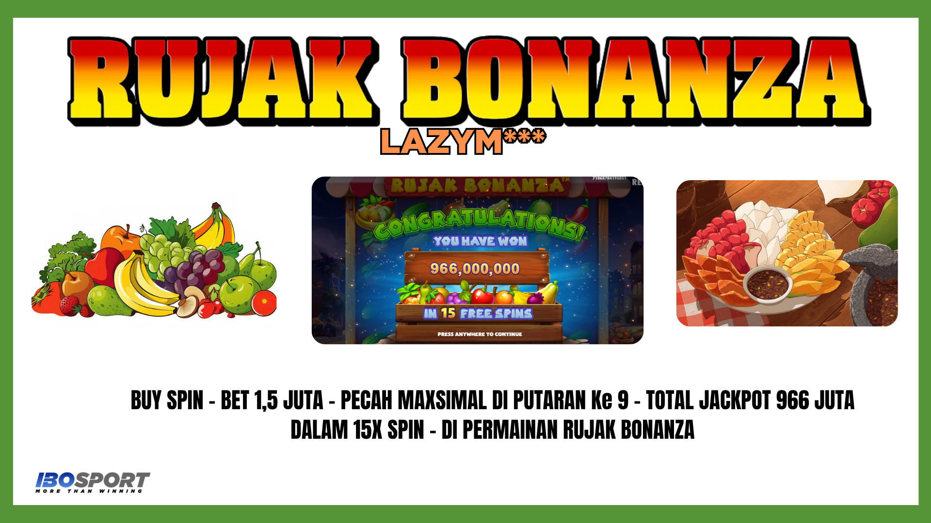 Kemenangan Rujak Bonanza IBOSPORT