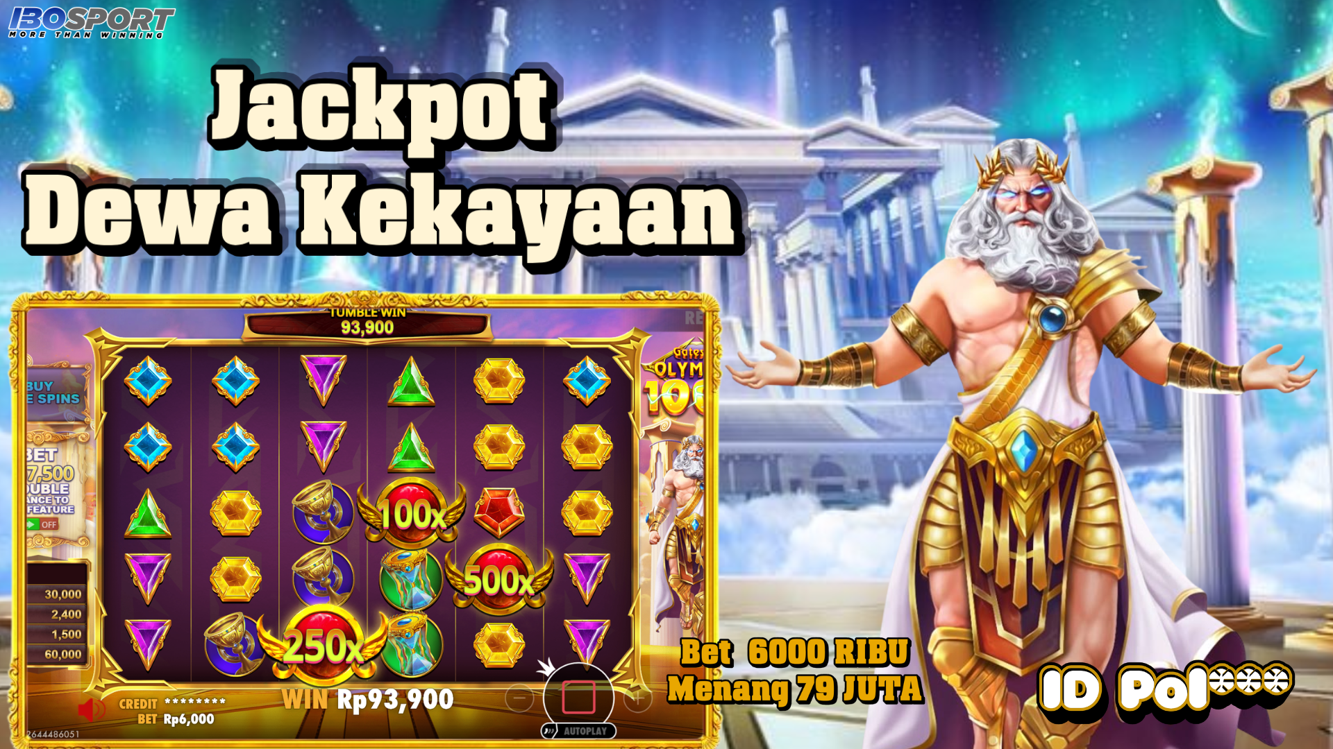 Strategi Menang Gates of Olympus 1000: Member IBOSPORT ID POL*** Raih 79 Juta Hanya Dengan Bet 6 Ribu
