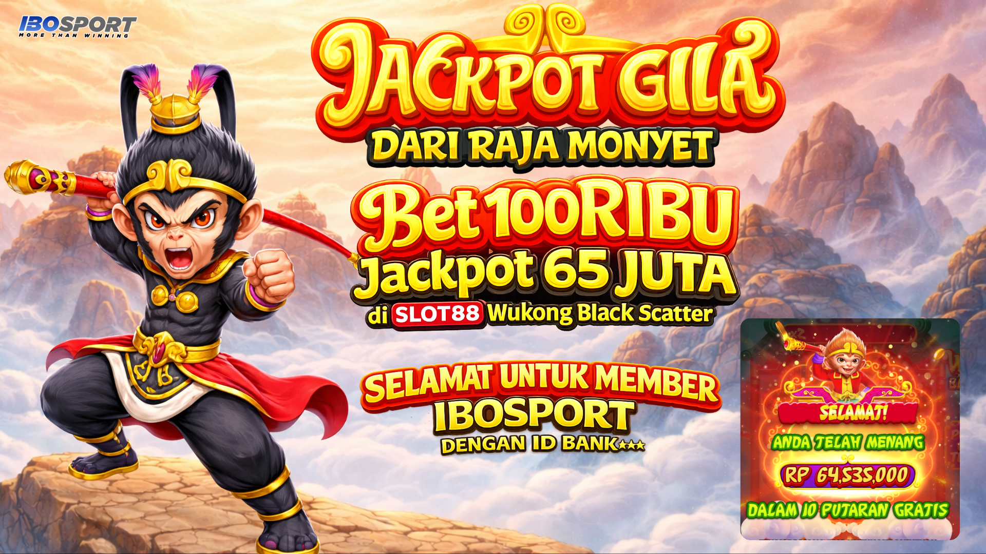 Jackpot Wukong Black Scatter, Bet 100 Ribu Menang 65 Juta di IBOSPORT