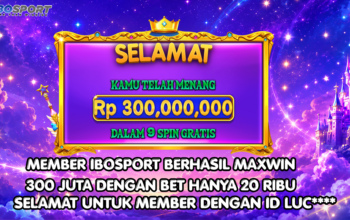 Testimoni Member IBOSPORT Maxwin 300 Juta dengan Bet 20 Ribu